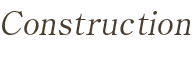 Construction:私たちの家づくり